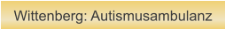 Wittenberg: Autismusambulanz