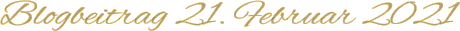 Blogbeitrag 21. Februar 2021